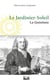 Le Jardinier-Soleil - Jean-Baptiste de La Quintinie (1626-1688)