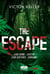 The escape