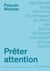 Prêter attention : Care, science, psychanalyse