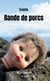 Bande de porcs
