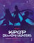 K-pop Demon Hunters Tome 1