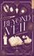 Beyond the veil