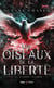 Les oiseaux de la liberté - Tome 02 : La Blanche colombe