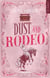 Dust and Rodeo