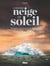 Comme neige au soleil