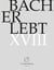 Bach Erlebt XVIII