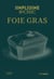 Simplissime & chic : Foie gras