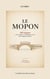 Le mopon : 500 énigmes pour explorer les passages secrets de la langue française
