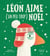 Léon aime (un peu trop) noël