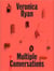 Veronica ryan: multiple conversations /anglais
