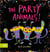 The party animals /anglais