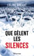 Que gèlent les silences
