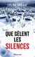Que gèlent les silences
