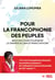 Pour la Francophonie des peuples : 9 discours pour bâtir la grande Alliance francophone