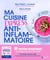Cuisine express anti-inflammatoire : 80 recettes pour reprendre le pouvoir sur votre santé