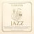 Forever Jazz - A Collection Of Timeless Music, Vol. 1 - édition limitée