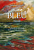 Bleu : Novelle