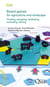 Board games for agriculture and landscape: Thinking, designing, facilitating, evaluating, sharing