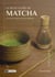 Le petit guide du matcha : Les enjeux modernes d'un thé millénaire