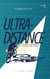 Ultra-Distance : Ce que l'on cherche - ce que j'y ai trouvé