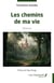 Les chemins de ma vie
