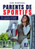 Parents de sportifs : Pour vivre plus sereinement les compétitions en famille