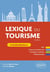 Lexique du tourisme (2e édition)