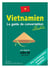 Vietnamien : Le guide de conversation illustre
