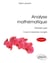Analyse mathématique : Premiers pas - Cours et exercices corrigés