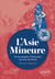 L'Asie Mineure : De la conquête d'Alexandre à la mort de Néron (334 av. J.-C.-68 apr. J.-C.)
