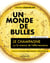 Un monde de bulles : Le champagne ou la science de l'effervescence (2e édition)