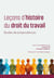 Leçons d'histoire du droit du travail : Études de jurisprudences