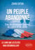 Un peuple abandonné : Une déclaration d'amour, de colère et de vérité