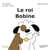 Pilotis Tome 2 : CP - Le roi Bobine