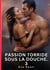 Passion Torride sous la Douche. 3 : Nouvelle Érotique de Sexe Tabou pour Adultes