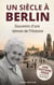 Un siècle à Berlin : Souvenirs d'une témoin de l'Histoire