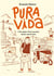 Pura vida : Chroniques d'une passion latino-américaine