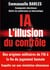 IA : L'illusion du contrôle : Des origines militaires de l'IA à la fin du jugement humain. Enquête sur une révolution silencieuse.