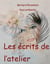 Les écrits de l'atelier