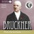 Bruckner From The Archives Vol. 5 : Symphonies 6 & 7 - Te Deum