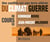 Du climat à la guerre - Des conflits sur une terre altérée