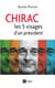 Chirac - Les 5 visages d'un président