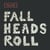 Fall Heads Roll - édition gatefold 180g