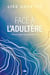 Face à l'adultère: Prévenir, guérir et avancer avec foi