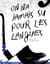 On n'a jamais su, pour les langues