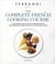 The Complete French Cooking Course : Master Recipes and Techniques from the Ferrandi Paris School of Culinary Arts
