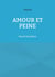 Amour et peine : Recueil de poèmes