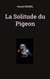La Solitude du Pigeon