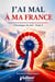 J'ai mal à ma France : Chroniques du réel 4