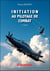 Initiation au pilotage de combat (2e édition)